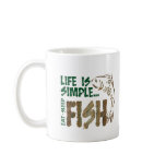 Life is Simple Fish Coffee Mug