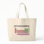 Life Is So Elemental (Periodic Table Of Elements) Tote Bag