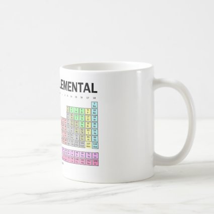 Life Is So Elemental (Periodic Table Of Elements) Mug
