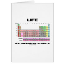 Life Is So Fundamentally Elemental Periodic Table cards