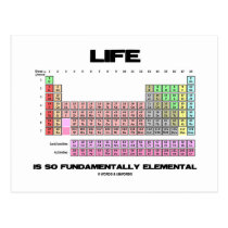 Life Is So Fundamentally Elemental Periodic Table postcards