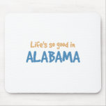 Life is so good in Alabama