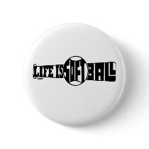 LIFE IS SOFTBALL buttons