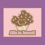life is sweet chocolate cupcake