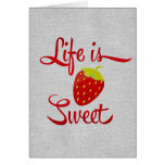Life is Sweet Strawberry Greeting Card