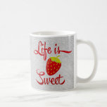 Life is Sweet Strawberry Mugs