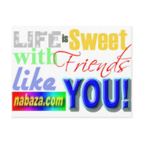 Life Is Sweet With Friends Like You Collections postcards by weblord Life Is Sweet With Friends Like You Collections postcards