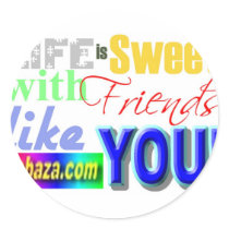 Life Is Sweet With Friends Like You Collections stickers by weblord Life Is Sweet With Friends Like You Collections stickers