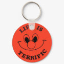 Life Is TERRIFIC! Keychain