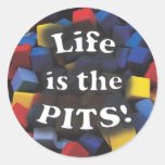 Life is the PITS! Sticker