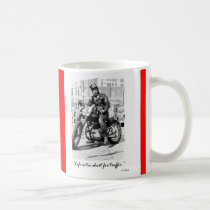 "Life is too short for traffic!!" mugs