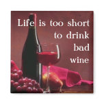 Life is too short Magnet