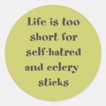 Life is too Short Stickers