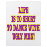 Life Is Too Short To Dance With Ugly Men Flyer Design