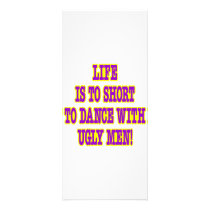 Life Is Too Short To Dance With Ugly Men rack cards