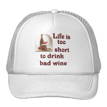 Life is too short to drink bad wine #2 mesh hat