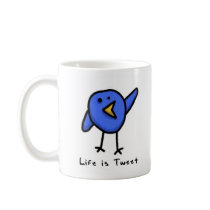 "Life is Tweet" Mug