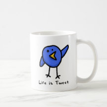 "Life is Tweet" Mug