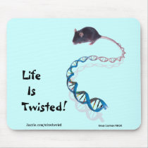 Life Is Twisted! Mouse Pad mousepads