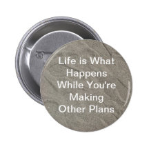 Life is What Happens-Footsteps in the Sand Pinback Button