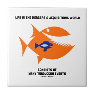 Life Mergers & Acquisitions World Turducken Fish Ceramic Tile