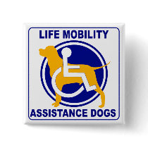LIFE MOBILITY ASSISTANCE DOGS buttons by Sofia_Youshi LIFE MOBILITY ASSISTANCE DOGS buttons