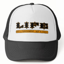 LIFE: Not a Punishment, Not a Choice hats