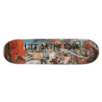 Life On The Edge Skateboard