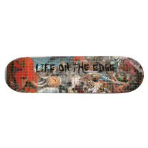 Life On The Edge Skateboard