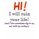 Life Ruiner t-shirts