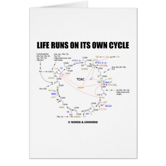 Life Runs On Its Own Cycle (Krebs Cycle - TCAC) card