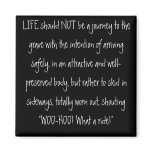 LIFE should NOT be a journey to the grave with ... magnets
