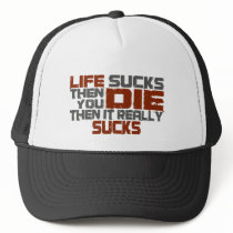 Life Sucks hats by DarknessFallz Life Sucks hats