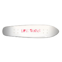 Life Sucks skateboards