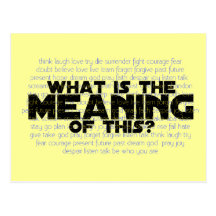 Life: What is the Meaning of This? Postcards