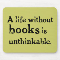 Life Without Books Mousepad