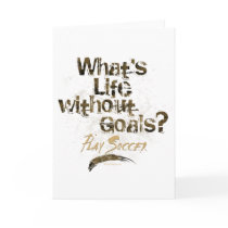 Life Without Goals Greeting Card