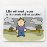 Life Without Jesus - World Without Sunshine Mouse Pads