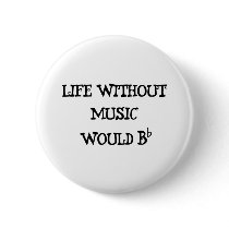 Life Without Music Buttons