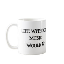 Life Without Music Mugs