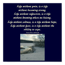 Life without pain, is a life without...Poster posters by pammys Life without pain, is a life without...Poster posters