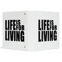 LIFEISFORLIVING+BLACK+PROD BINDERS