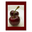 Life's a bowl of cherries. cards by mlane53 Life's a bowl of cherries. cards