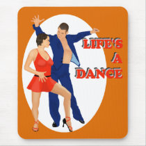 Life's A Dance Mouse Pad