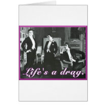 Life's a Drag Cards