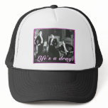 Life's a Drag Mesh Hats