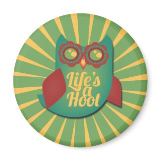 Life's a Hoot owl Refrigerator Magnet