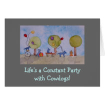 life's a party, Life's a Constant Partywith Cow... Card