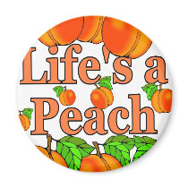 Life's a Peach magnets by GAZoomIn Life's a Peach magnets