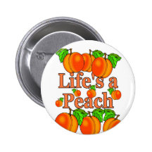 Life's a Peach Pinback Button